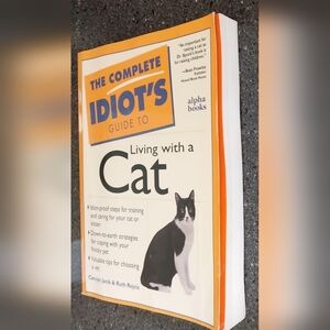 The Complete  Idiots Guide to Living With A Cat